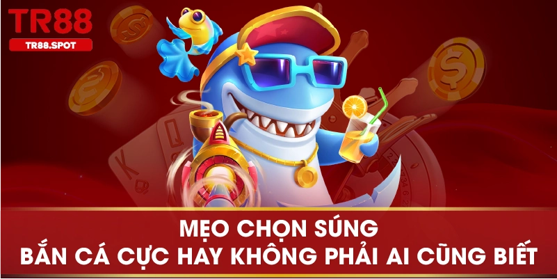 Mẹo Chọn Súng Bắn Cá Cực Hay Không Phải Ai Cũng Biết